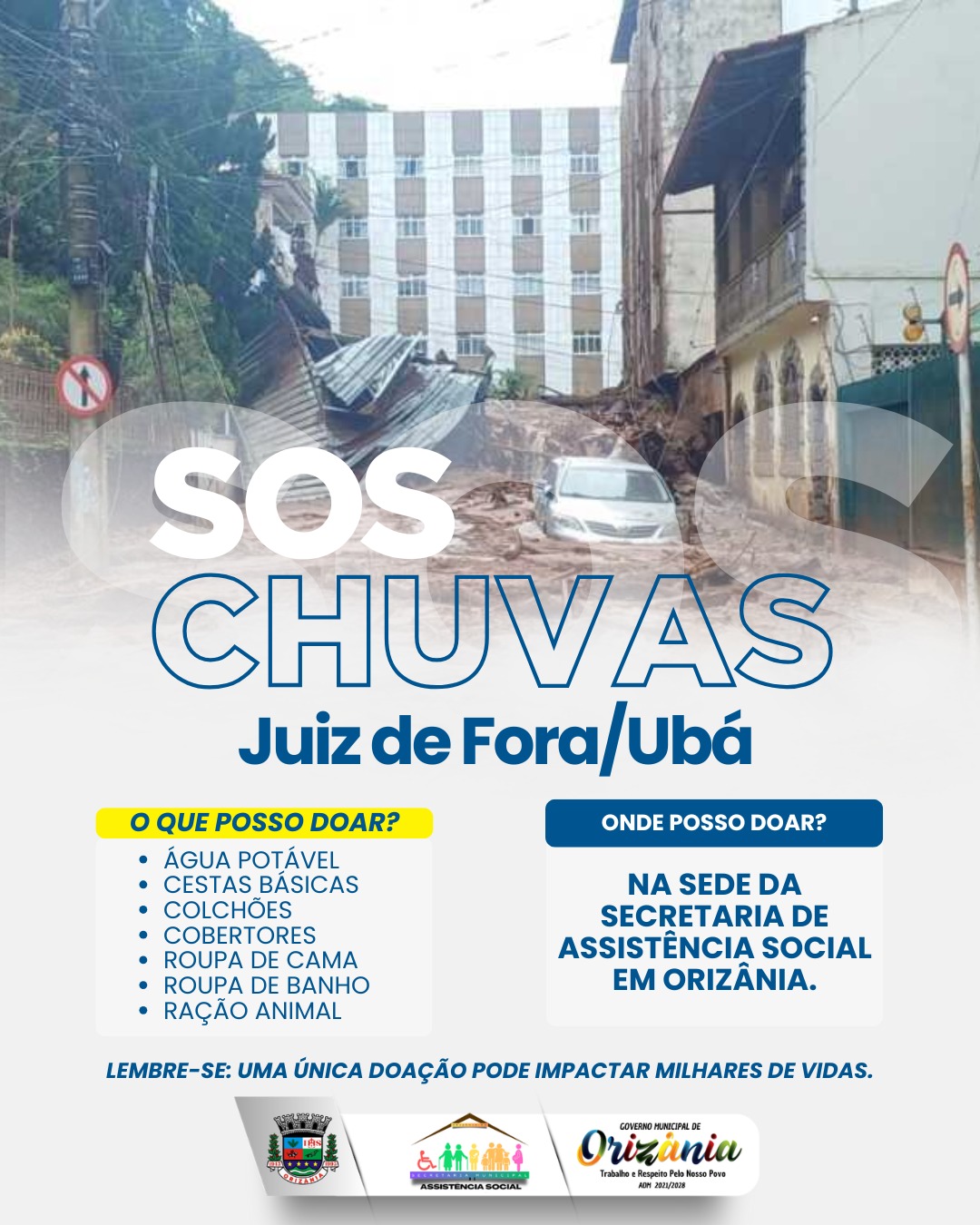 SOS CHUVAS- JUIZ DE FORA / UBÁ, ORIZÂNIA ENTRA NA CAMPANHA