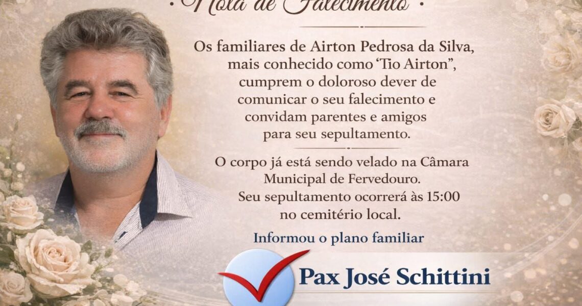 FALECEU AIRTON PEDROSA DA SILVA, DE FERVEDOURO