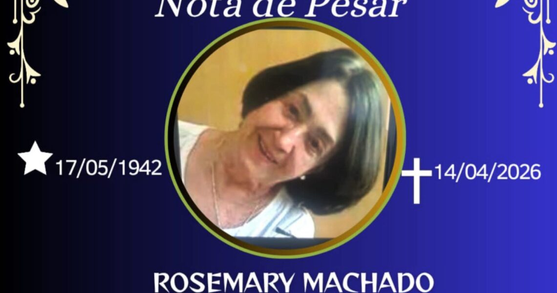 FALECEU ROSIMARY MACHADO DE ESPERA FELIZ