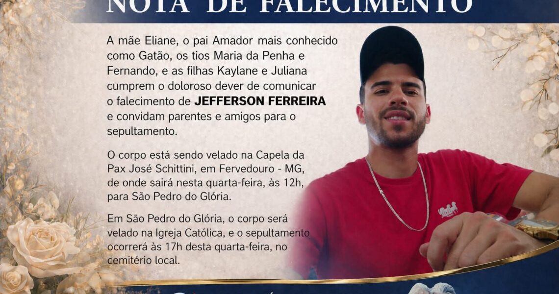 NOTA DE FALECIMENTO DE JEFERSON FERREIRA, DE FERVEDOURO