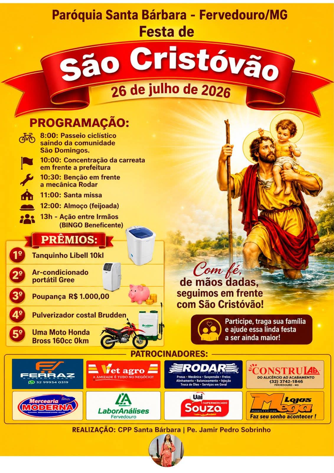 NESTE DOMINGO DIA 26, TEM FESTA DE SÃO CRISTOVÃO EM FERVEDOURO, COM SORTEIO DE PRÊMIOS NA AÇÃO ENTRE AMIGOS