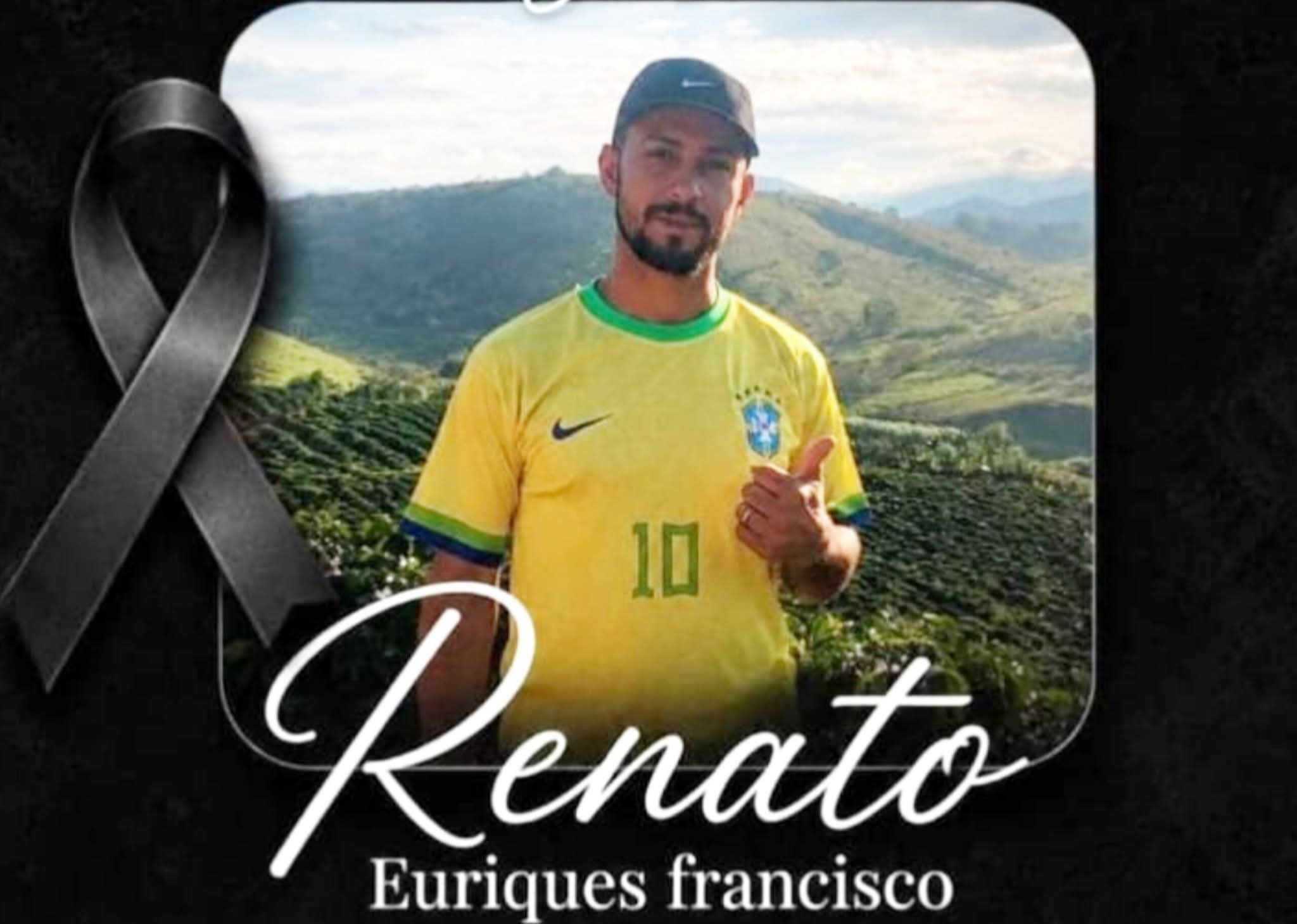 VEJA NOTA DO VELÓRIO DE RENATO EURIQUES FRANCISCO, DE SÃO FRANCISCO DO GLÓRIA