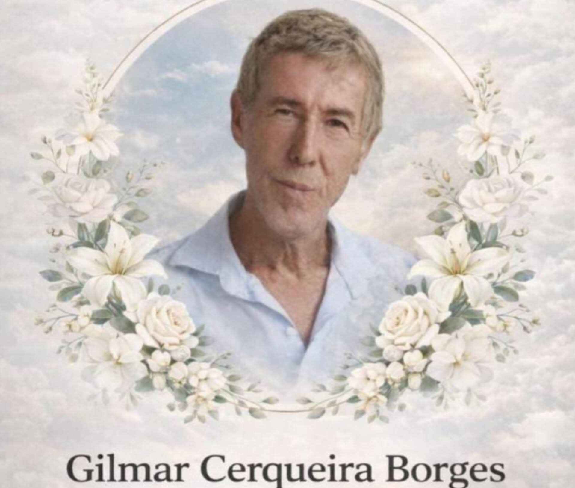 FALECEU GILMAR CERQUEIRA BORGES, DE VIEIRAS